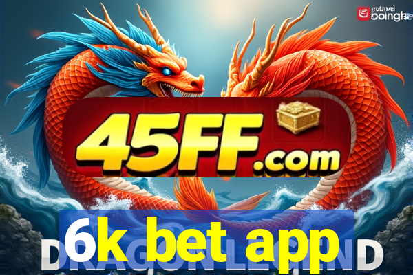 6k bet app